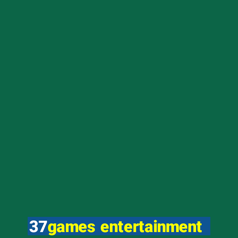 37games entertainment